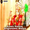 Aawa Hamre Anganawa Maiya